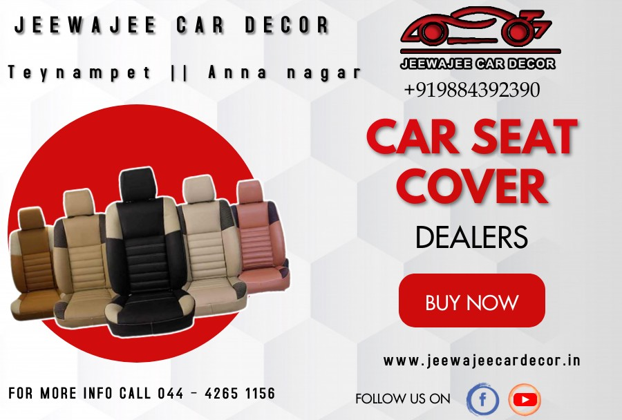 Car Seat Cover Dealers and suppliers in Anna nagar, Alwarpet